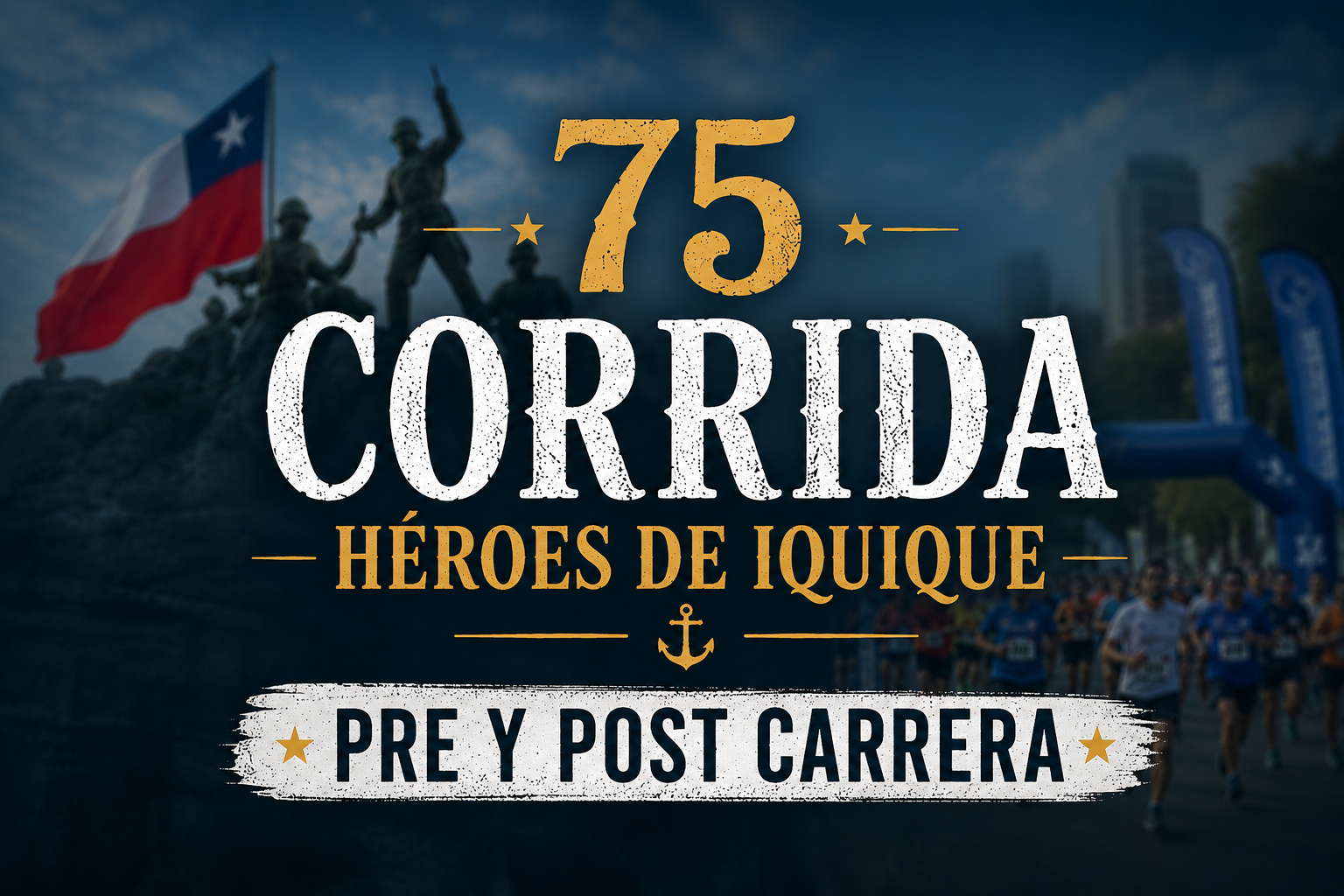 75 CORRIDA HÉROES DE IQUIQUE PRE Y POST CARRERA